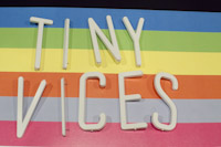 Tiny Vices